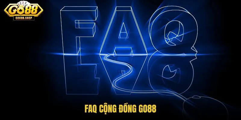 faq-cong-dong-go88 faq-cong-dong-go88